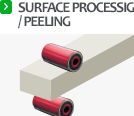 SURFACE PROCESSIG / PEELING