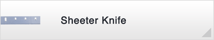 Sheeter Knife